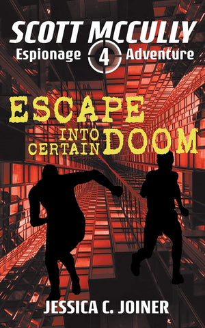 Escape into Certain Doom (A Scott McCully Espionage Adventure),Used