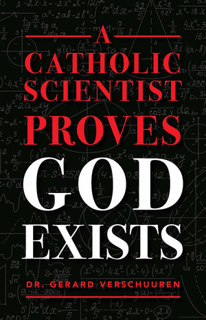 A Catholic Scientist Proves God Exists,Used