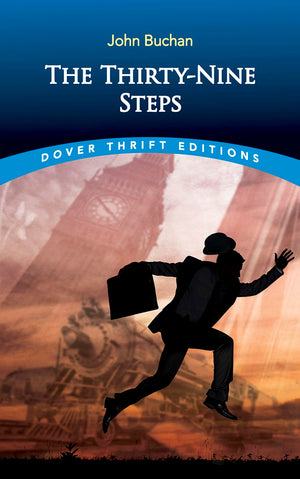 The Thirtynine Steps (Dover Thrift Editions: Crime/Mystery/Thrillers)