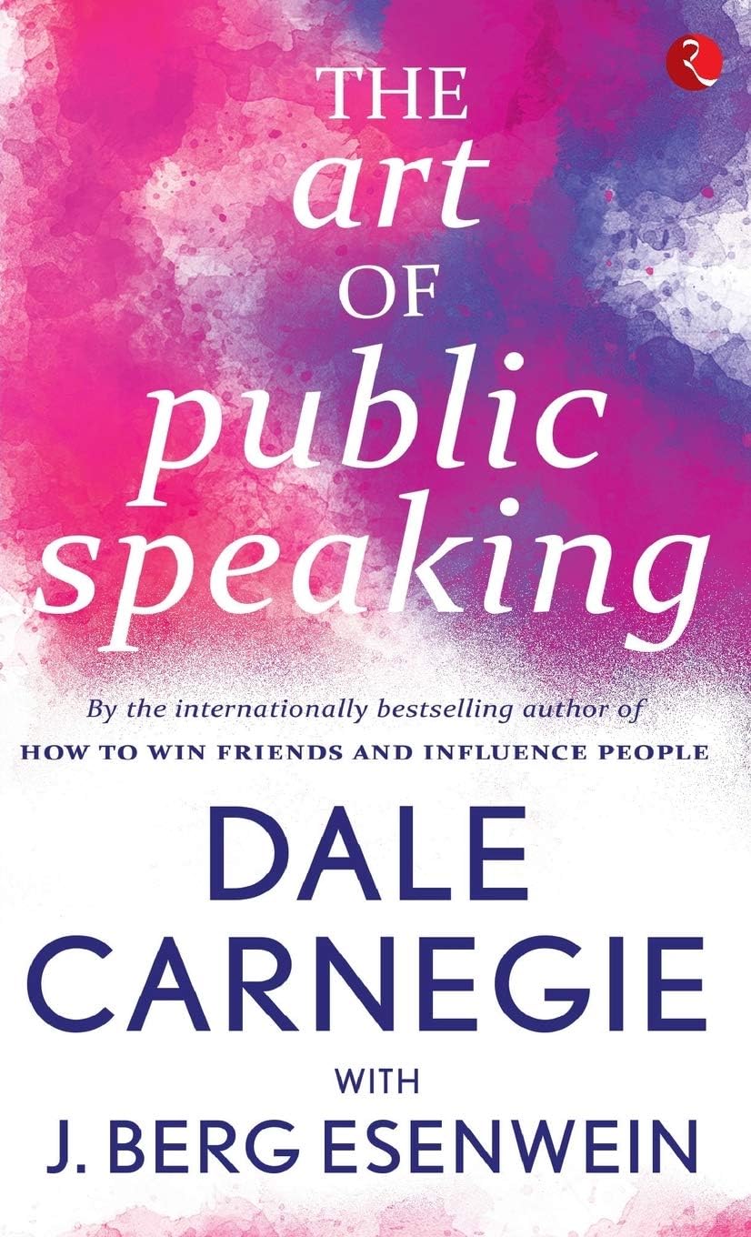 THE ART OF PUBLIC SPEAKING [Paperback] DALE CARNEGIE WITH J.BERGESENWEIN
