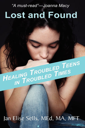 Lost and Found: Healing Troubled Teens in Troubled Times,Used