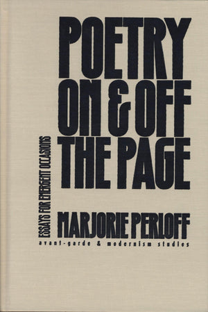 Poetry On And Off The Page: Essays For Emergent Occasions (Avantgarde & Modernism Studies),Used