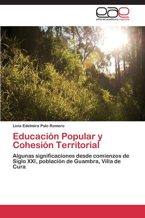 Educacin Popular y Cohesin Territorial: Algunas significaciones desde comienzos de Siglo XXI, poblacin de Guambra, Villa d,Used