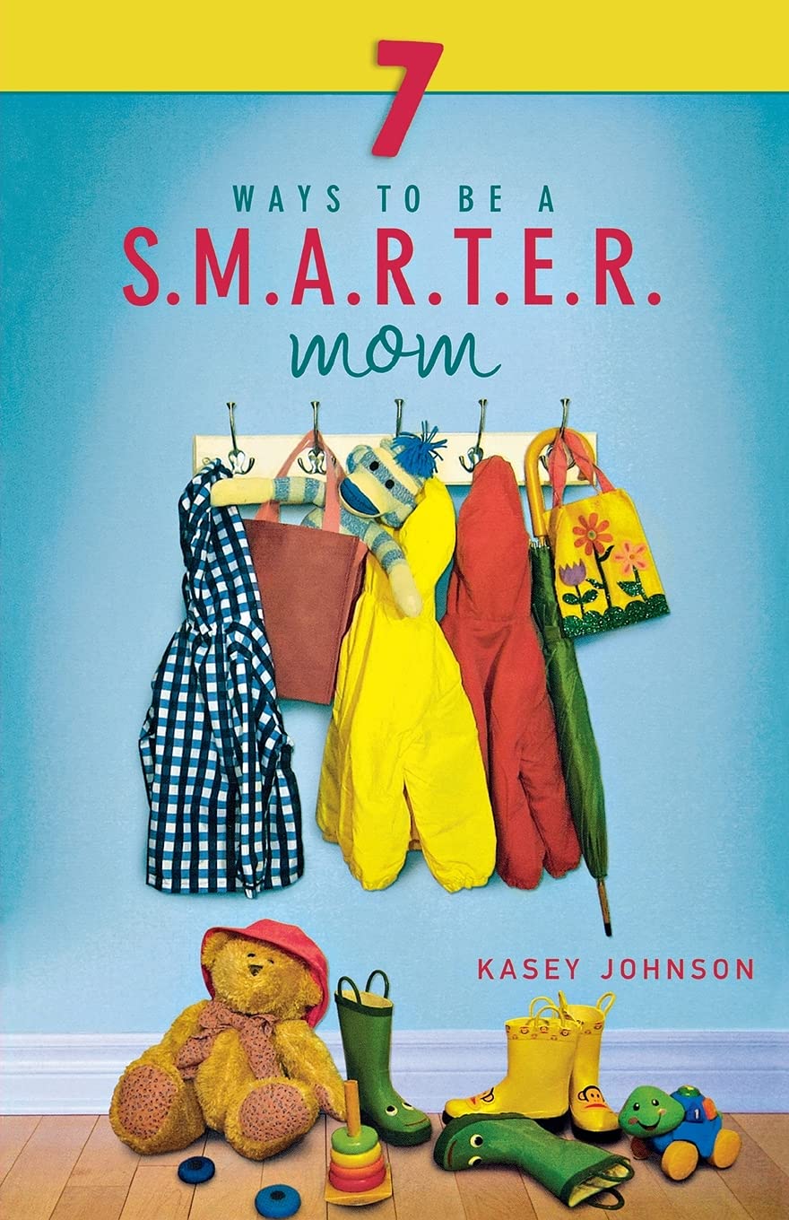 7 Ways To Be A S.M.A.R.T.E.R. Mom,New
