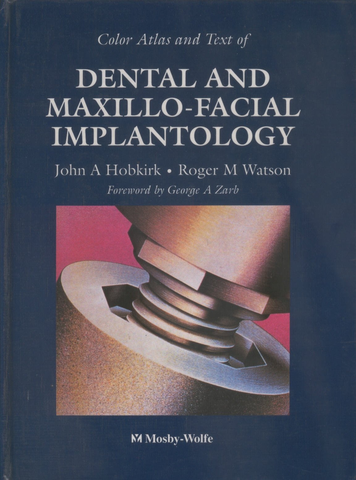 Color Atlas and Text of Dental and MaxilloFacial Implantology,Used