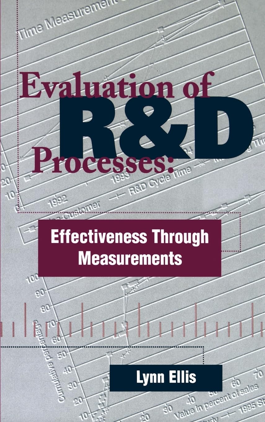 Evaluation of R&D Processes: Effectiveness Through Measurements (Artech House Technology Management and Professional Developm),Used