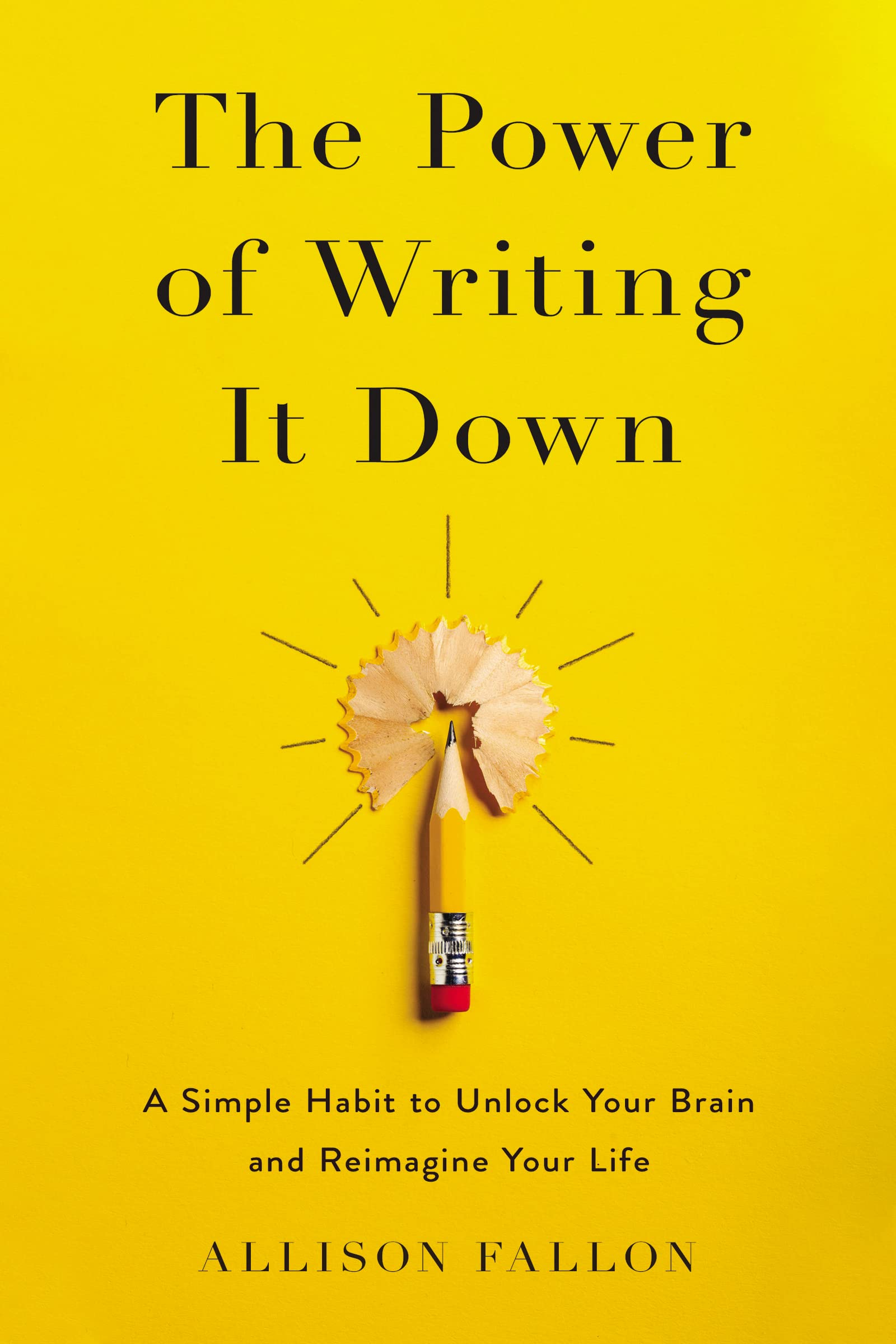 The Power of Writing It Down: A Simple Habit to Unlock Your Brain and Reimagine Your Life,Used