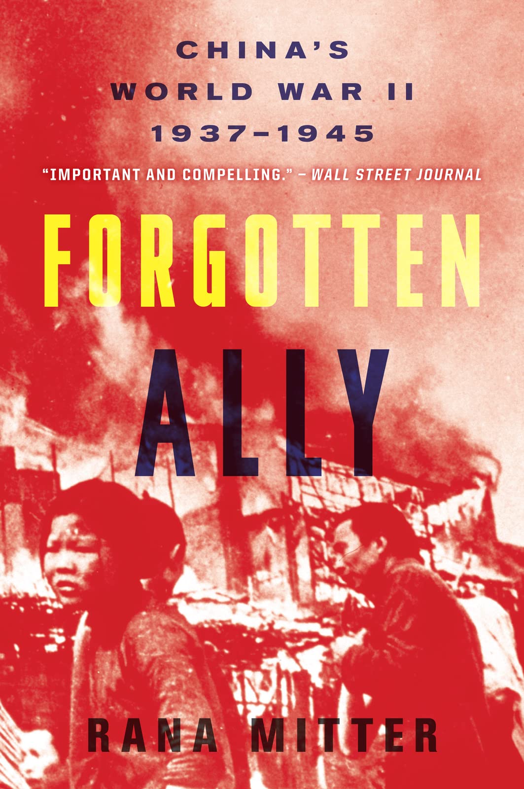 Forgotten Ally: China'S World War Ii, 19371945