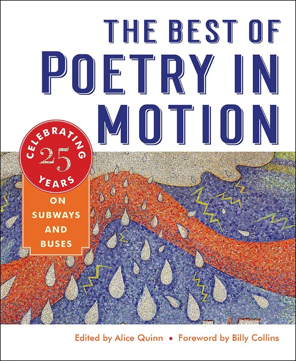The Best Of Poetry In Motion: Celebrating Twentyfive Years On Subways And Buses,New