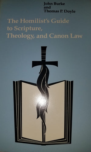 The Homilist's Guide to Scripture Theology and Canon Law,Used