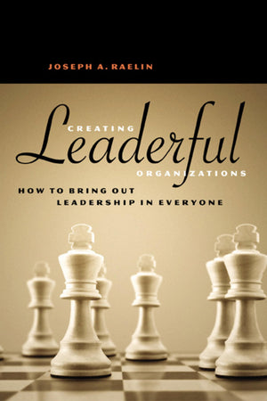 Creating Leaderful Organizations: How to Bring Out Leadership in Everyone,Used