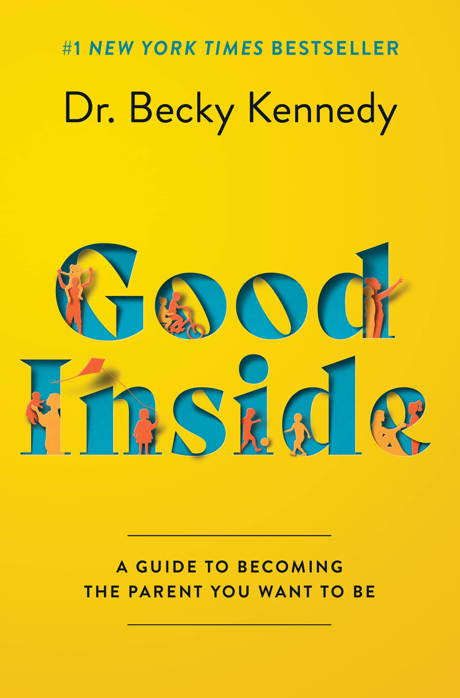 Good Inside: A Practical Guide To Resilient Parenting Prioritizing Connection Over Correction,New