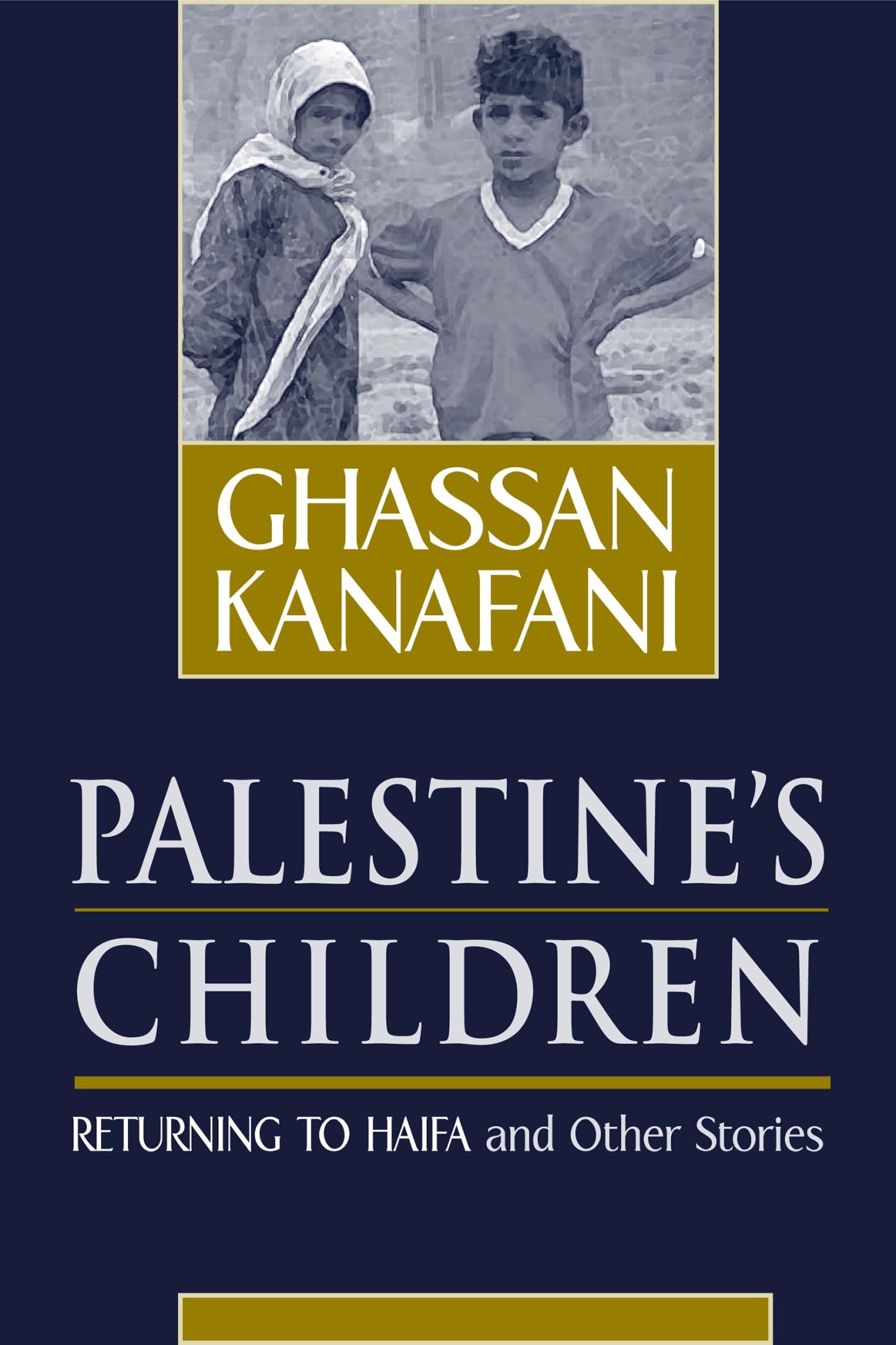 Palestines Children: Returning To Haifa & Other Stories-new