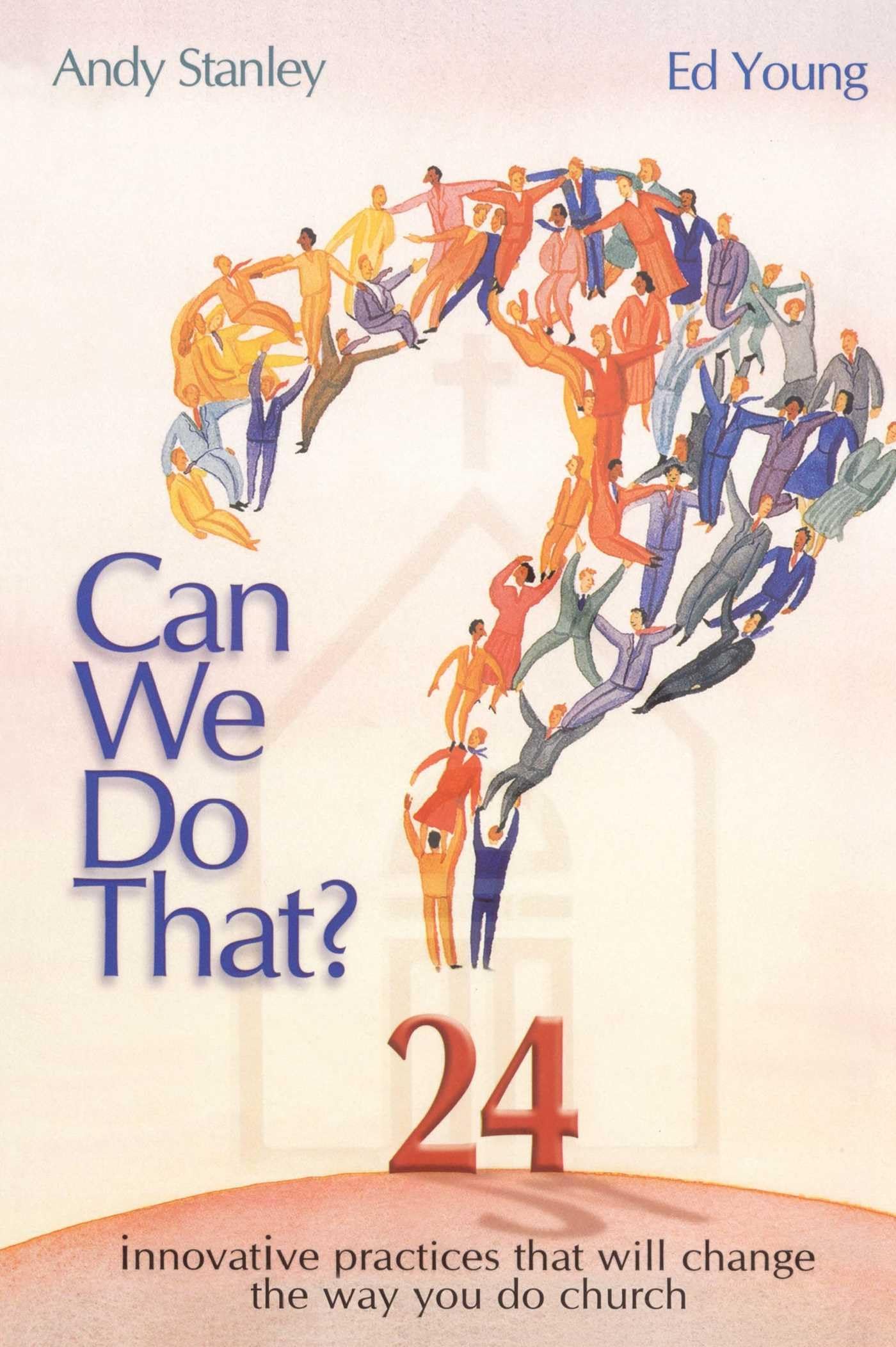 Can We Do That? Innovative Practices that will Change the Way You Do Church,Used