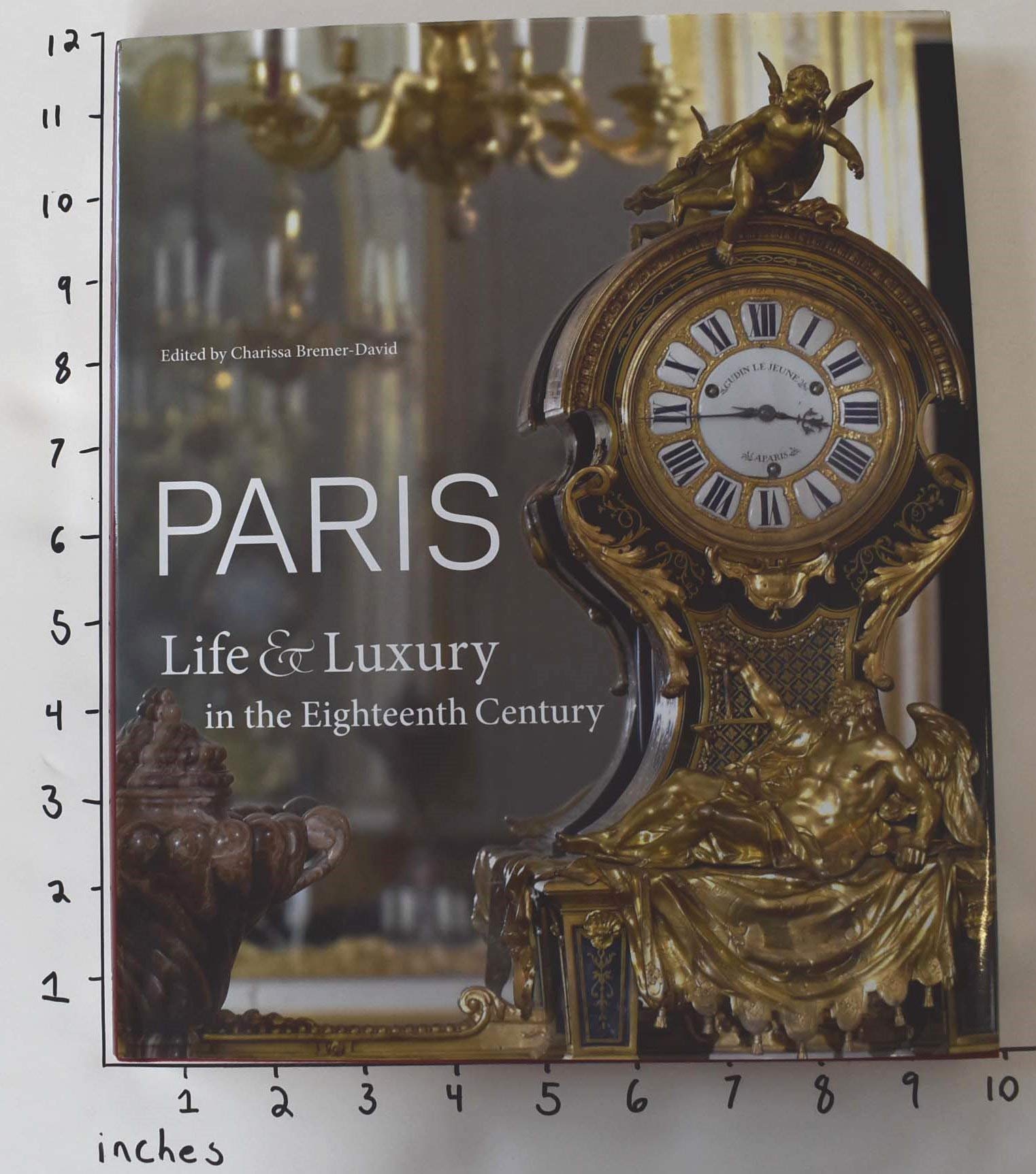 Paris: Life & Luxury In The Eighteenth Century