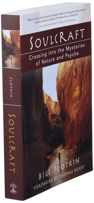Soulcraft: Crossing into the Mysteries of Nature and Psyche,New