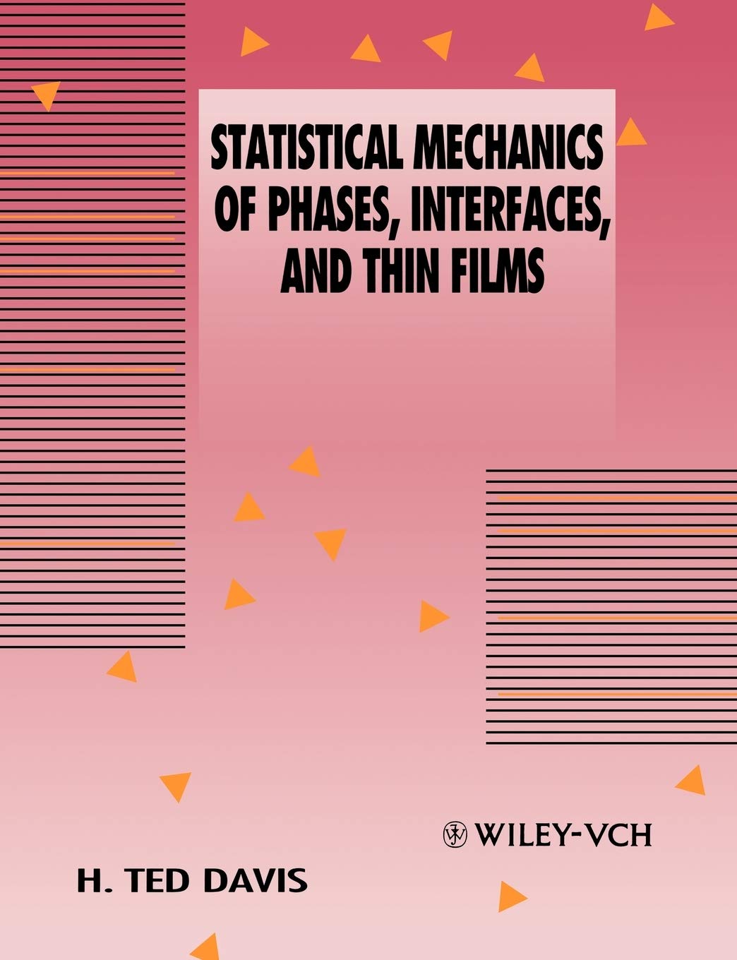 Statistical Mechanics Of Phases, Interfaces And Thin Films