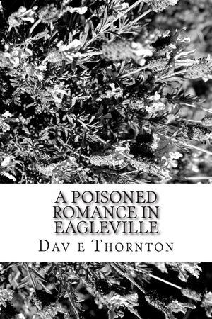 A Poisoned Romance In Eagleville (Tales Of The Old Cambridge District),Used