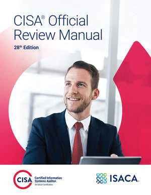 CISA Official Review Manual, 28th Edition 2024