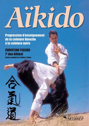 Akido  Progression d'enseignement: Progression d'enseignement de la ceinture blanche  la ceinture noire,Used