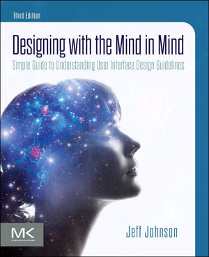 Designing with the Mind in Mind: Simple Guide to Understanding User Interface Design Guidelines,Used