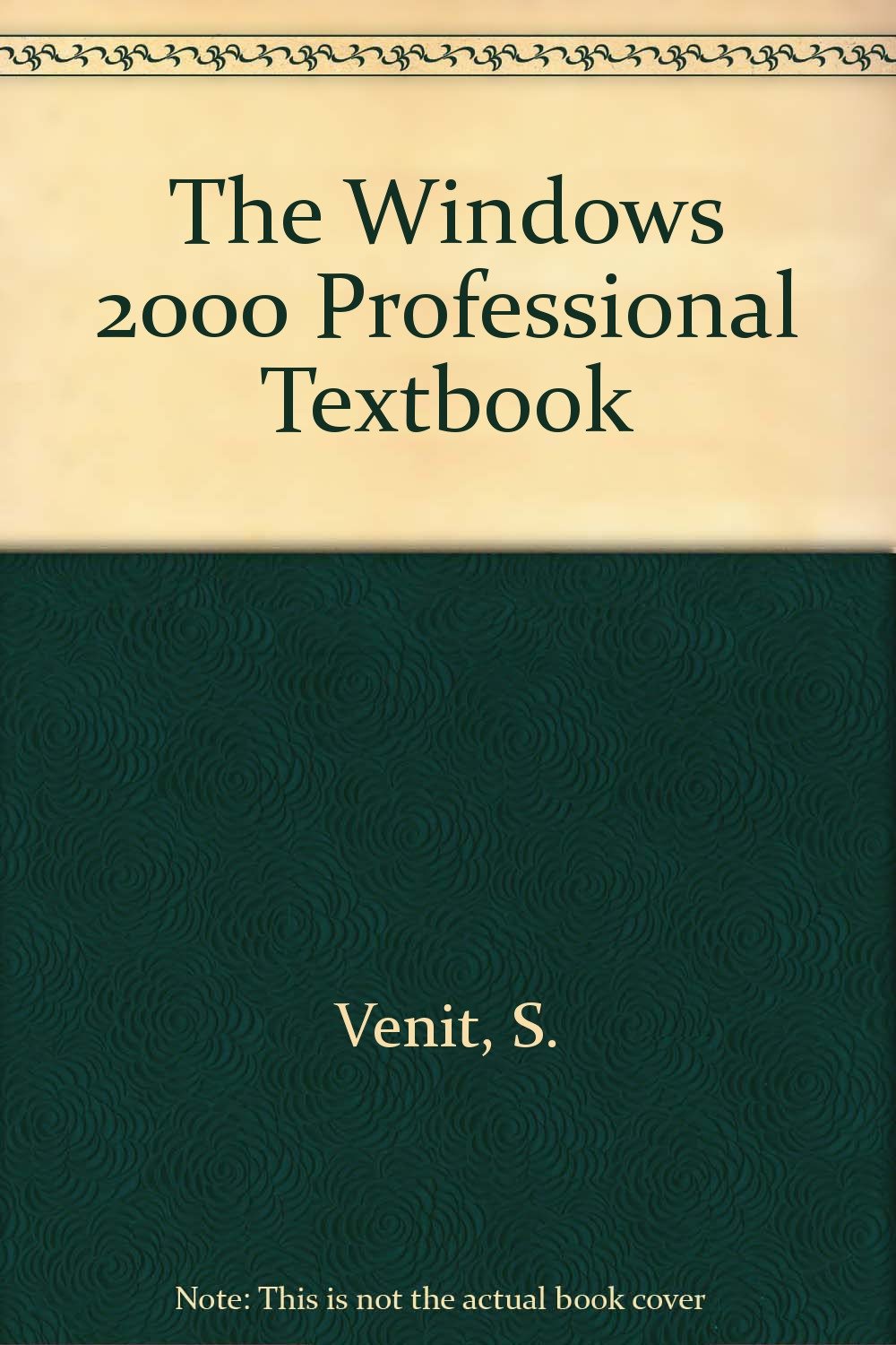The Windows 2000 Professional Textbook,Used