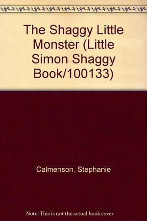 The Shaggy Little Monster (Little Simon Shaggy Book/100133),Used