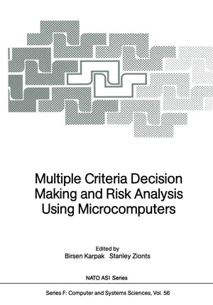 Multiple Criteria Decision Making and Risk Analysis Using Microcomputers (NATO ASI Subseries F:, 56),Used