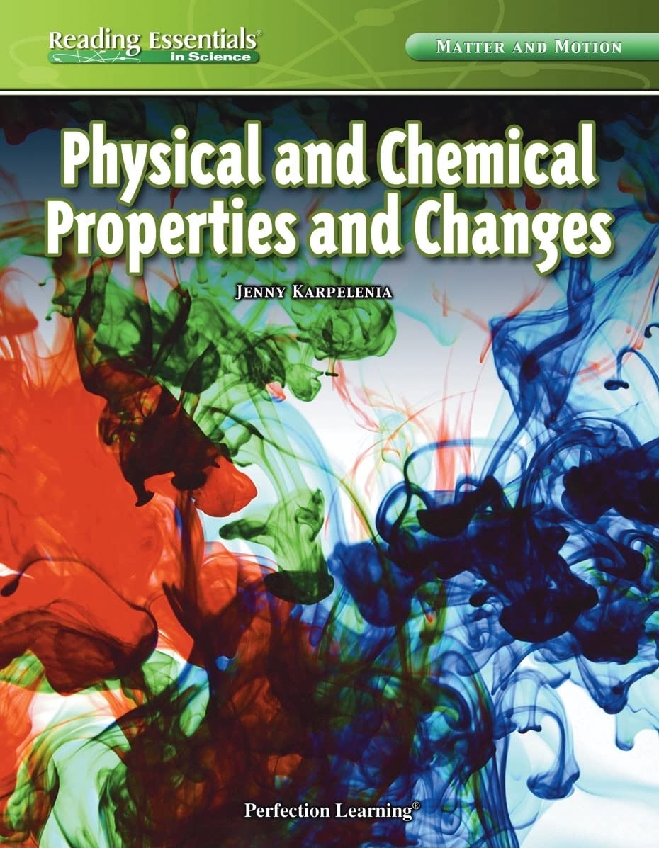 Physical and Chemical Properties and Changes (Reading Essentials in Science: Matter And Motion),Used