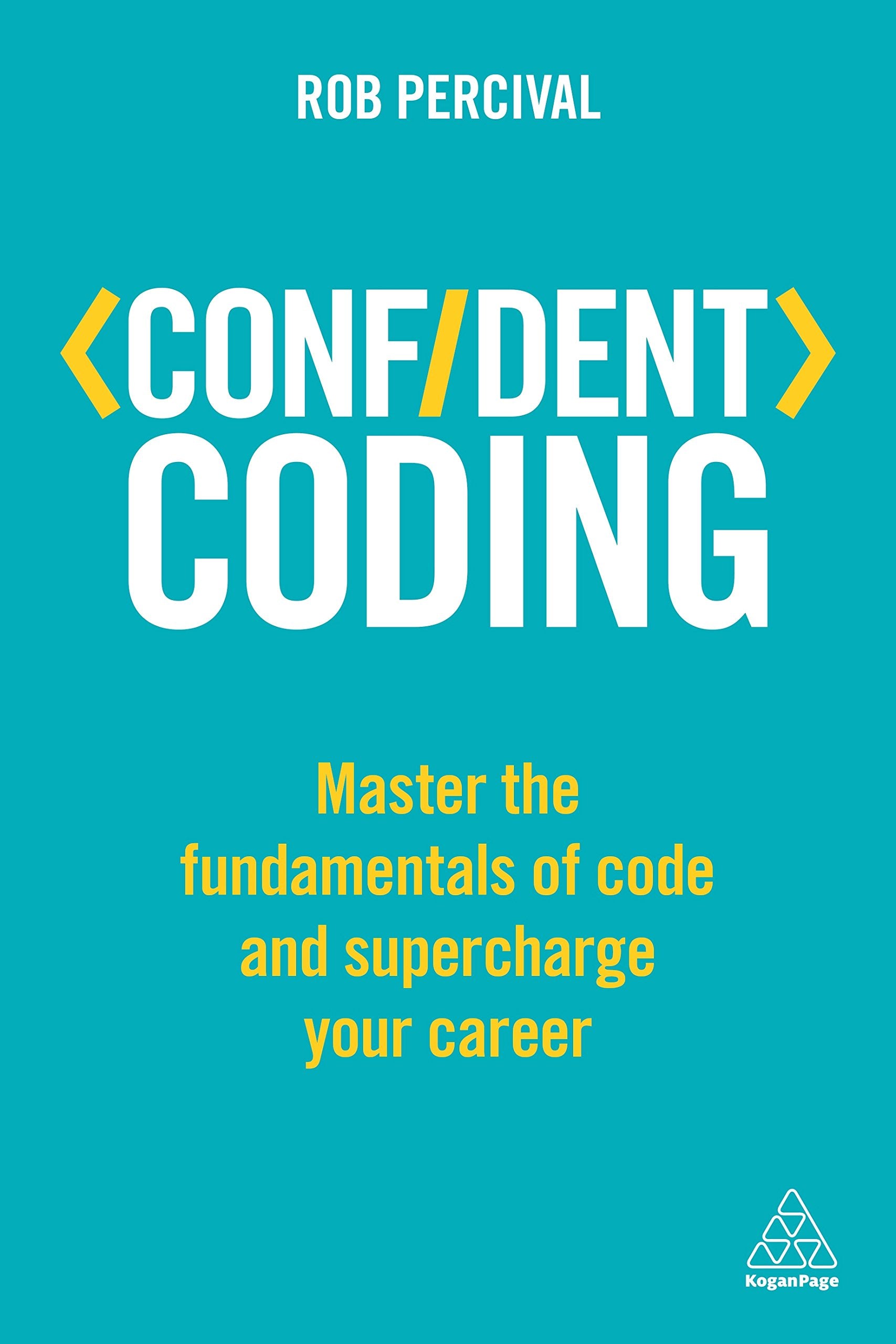 Confident Coding: Master the Fundamentals of Code and Supercharge Your Career,Used