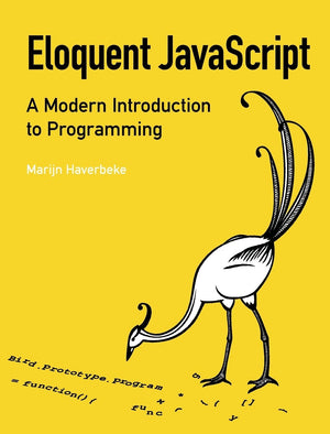 Eloquent Javascript: A Modern Introduction To Programming
