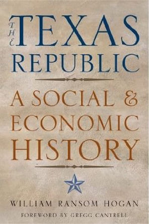 The Texas Republic: A Social and Economic History (Volume 22) (Fred H. and Ella Mae Moore Texas History Reprint Series),Used