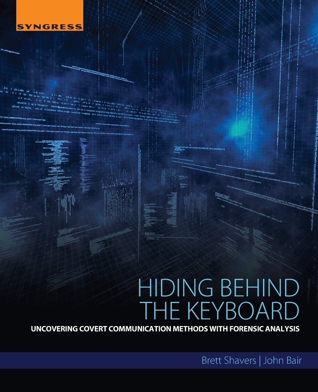 Hiding Behind the Keyboard: Uncovering Covert Communication Methods with Forensic Analysis,Used