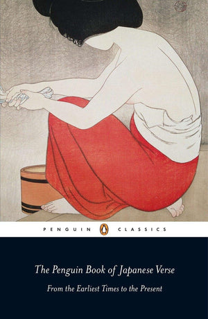 The Penguin Book of Japanese Verse: From the Earliest Times to the Present (UNESCO Collection of Representative Works Japanese S,Used