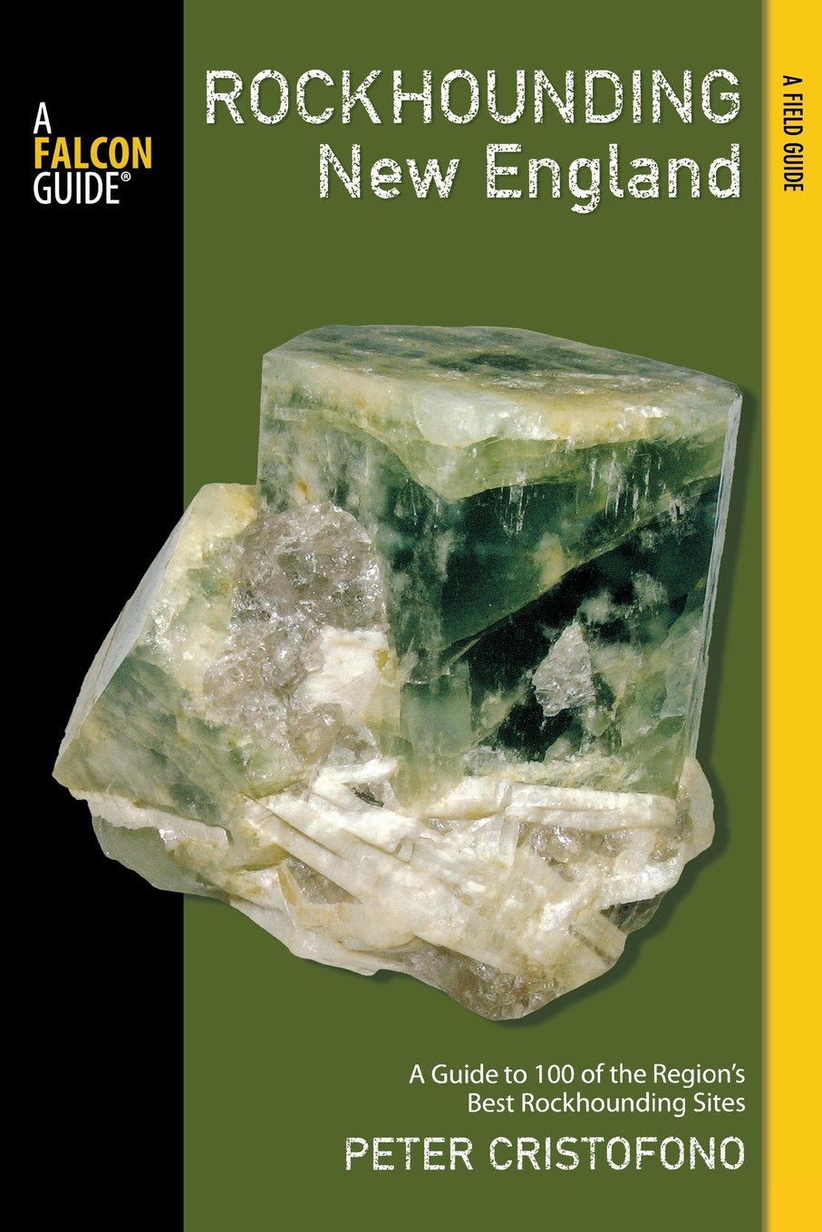 Rockhounding New England: A Guide To 100 Of The Region's Best Rockhounding Sites (Rockhounding Series),Used