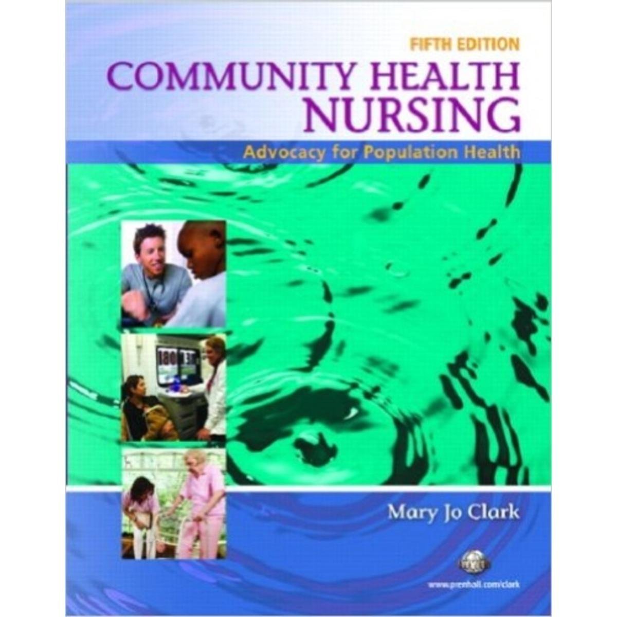 Community Health Nursing: Advocacy for Population Health,New