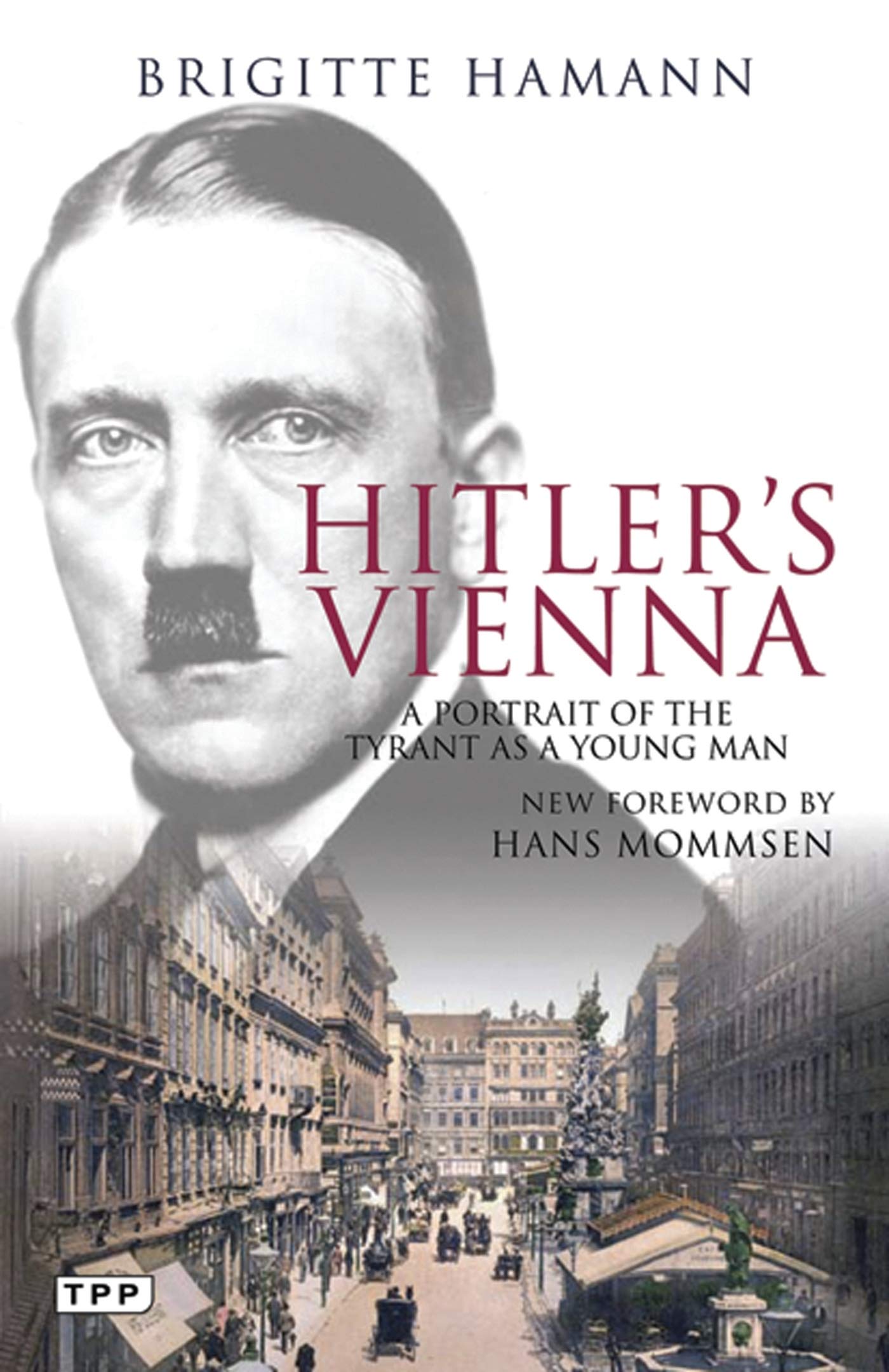 Hitler's Vienna: A Portrait of the Tyrant as a Young Man (Tauris Parke Paperbacks),Used