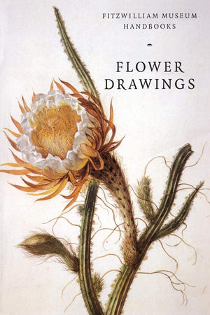 Flower Drawings (Fitzwilliam Museum Handbooks),New