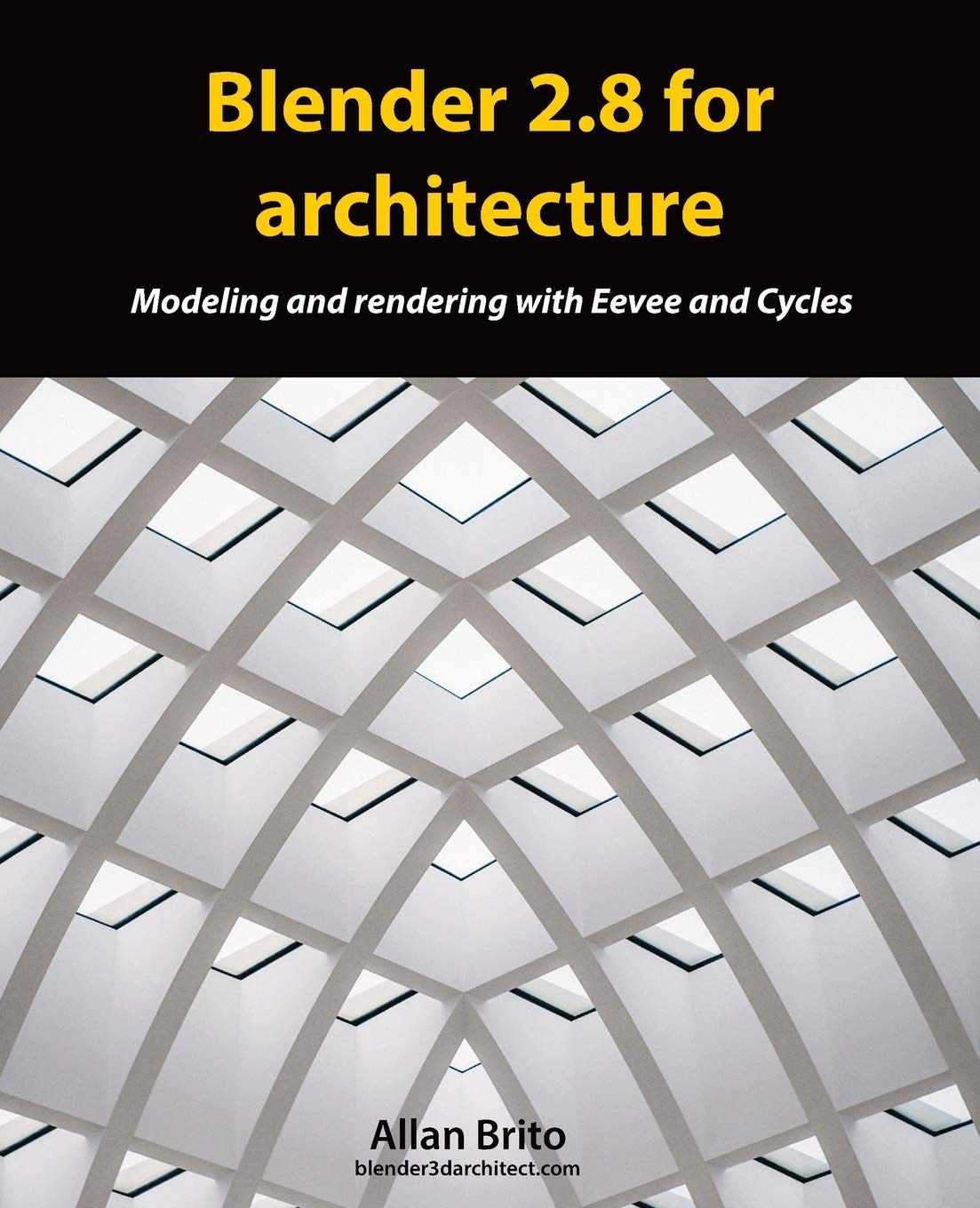 Blender 2.8 for architecture: Modeling and rendering with Eevee and Cycles,Used