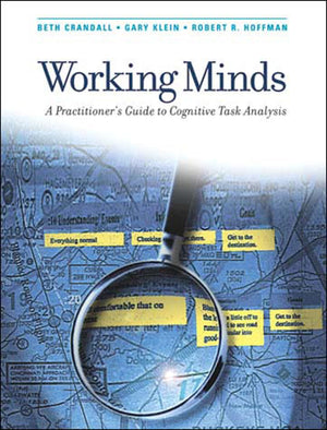 Working Minds: A Practitioner'S Guide To Cognitive Task Analysis (Mit Press),Used