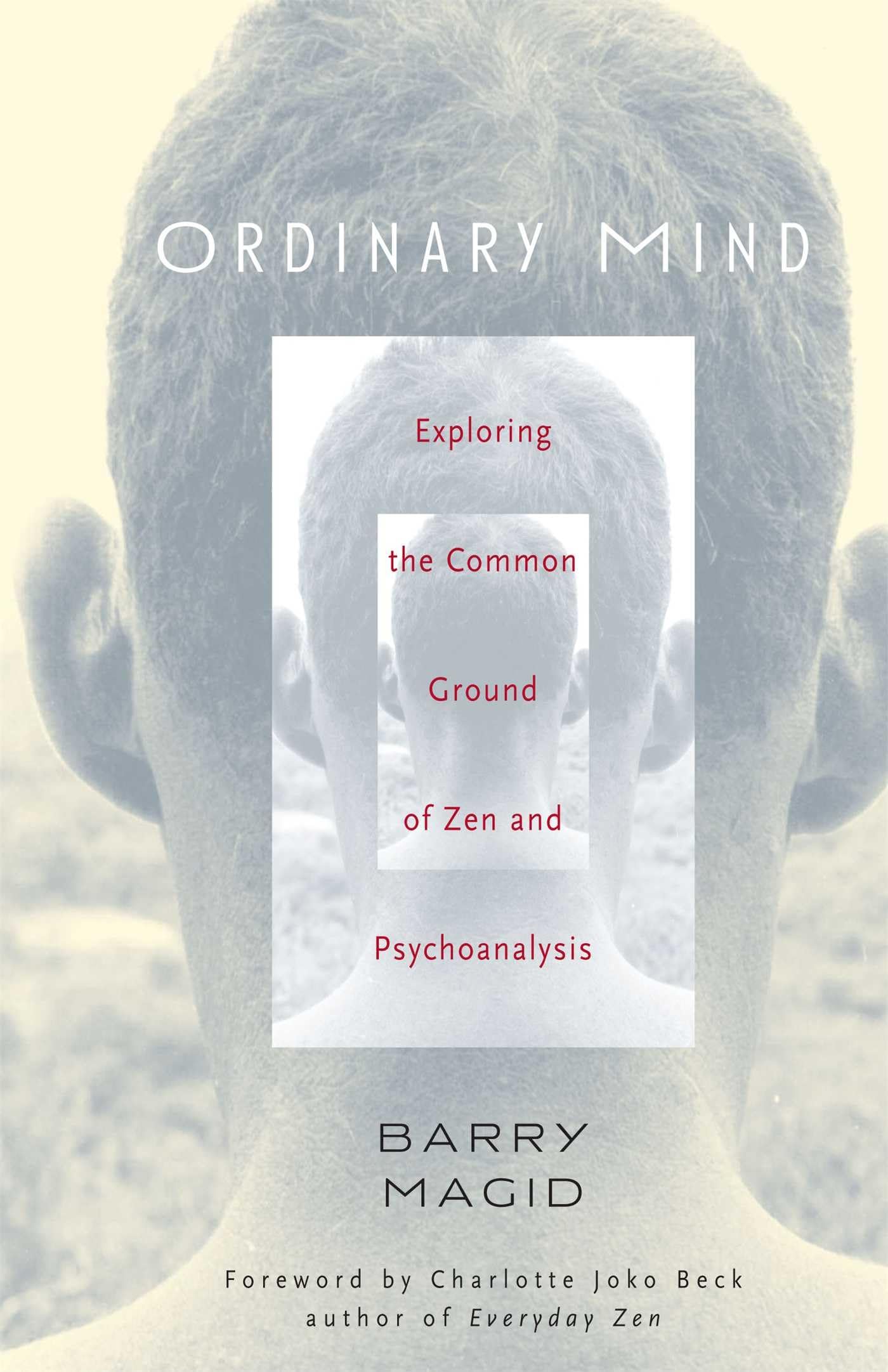Ordinary Mind: Exploring The Common Ground Of Zen And Psychotherapy,Used