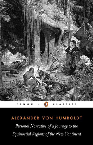 Personal Narrative Of A Journey To The Equinoctial Regions Of The New Continent: Abridged Edition (Penguin Classics),New