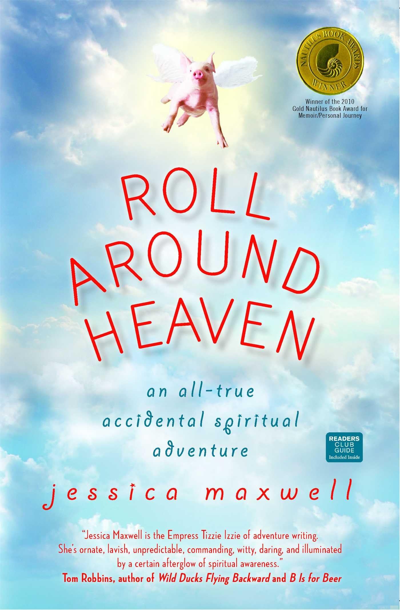 Roll Around Heaven: An AllTrue Accidental Spiritual Adventure,Used