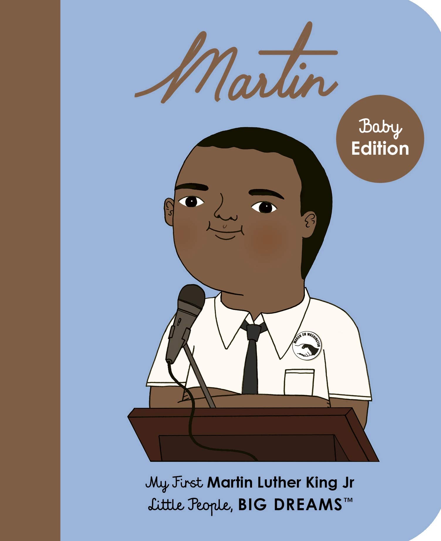 Martin Luther King Jr.: My First Martin Luther King Jr. (Volume 33) (Little People, BIG DREAMS, 33)