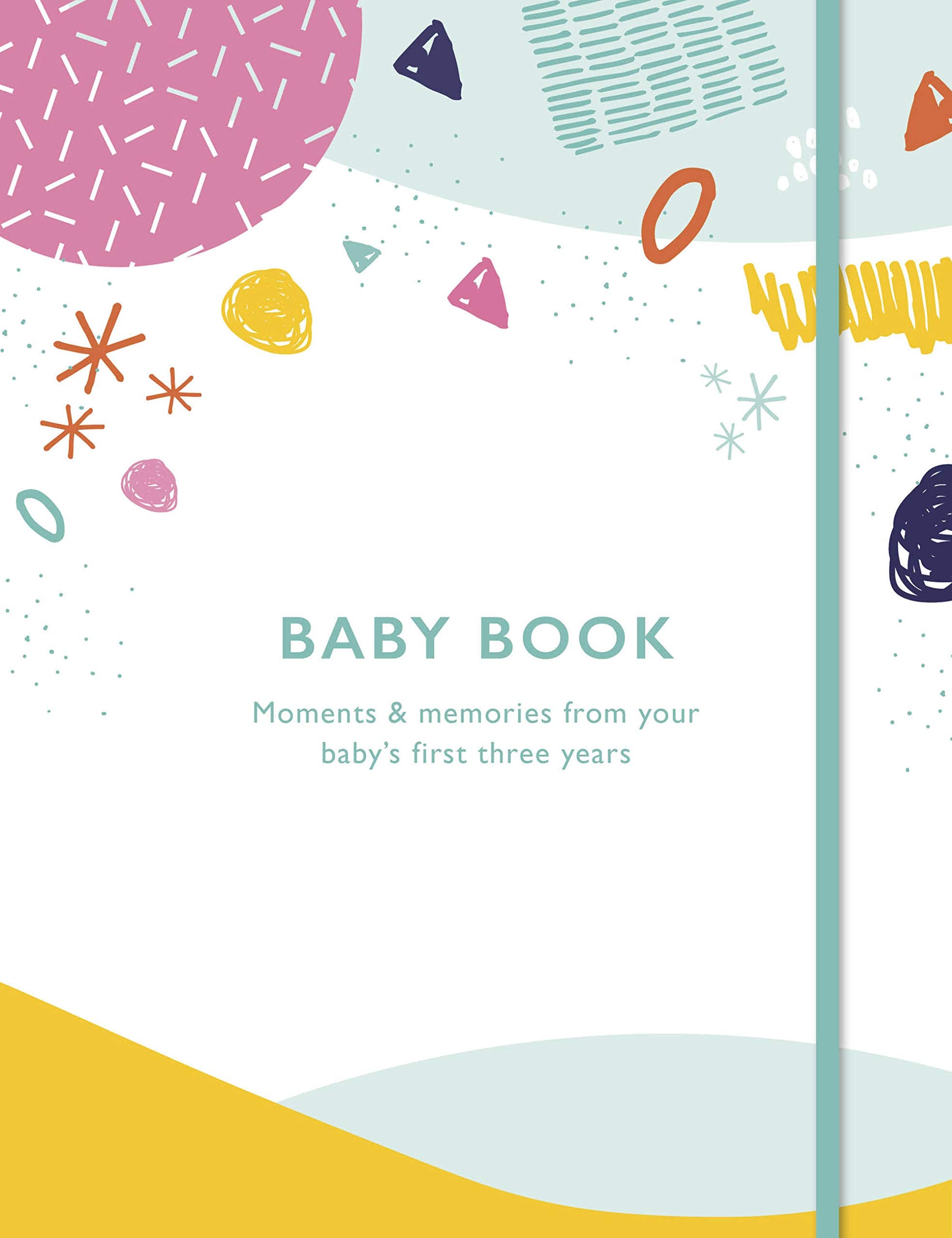 Baby Book: Moments and memories from your baby s first three years
