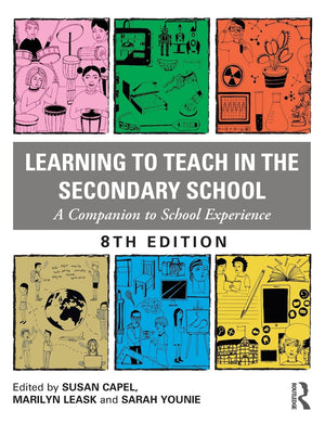 Learning To Teach In The Secondary School: A Companion to School Experience (Learning to Teach Subjects in the Secondary School ,Used