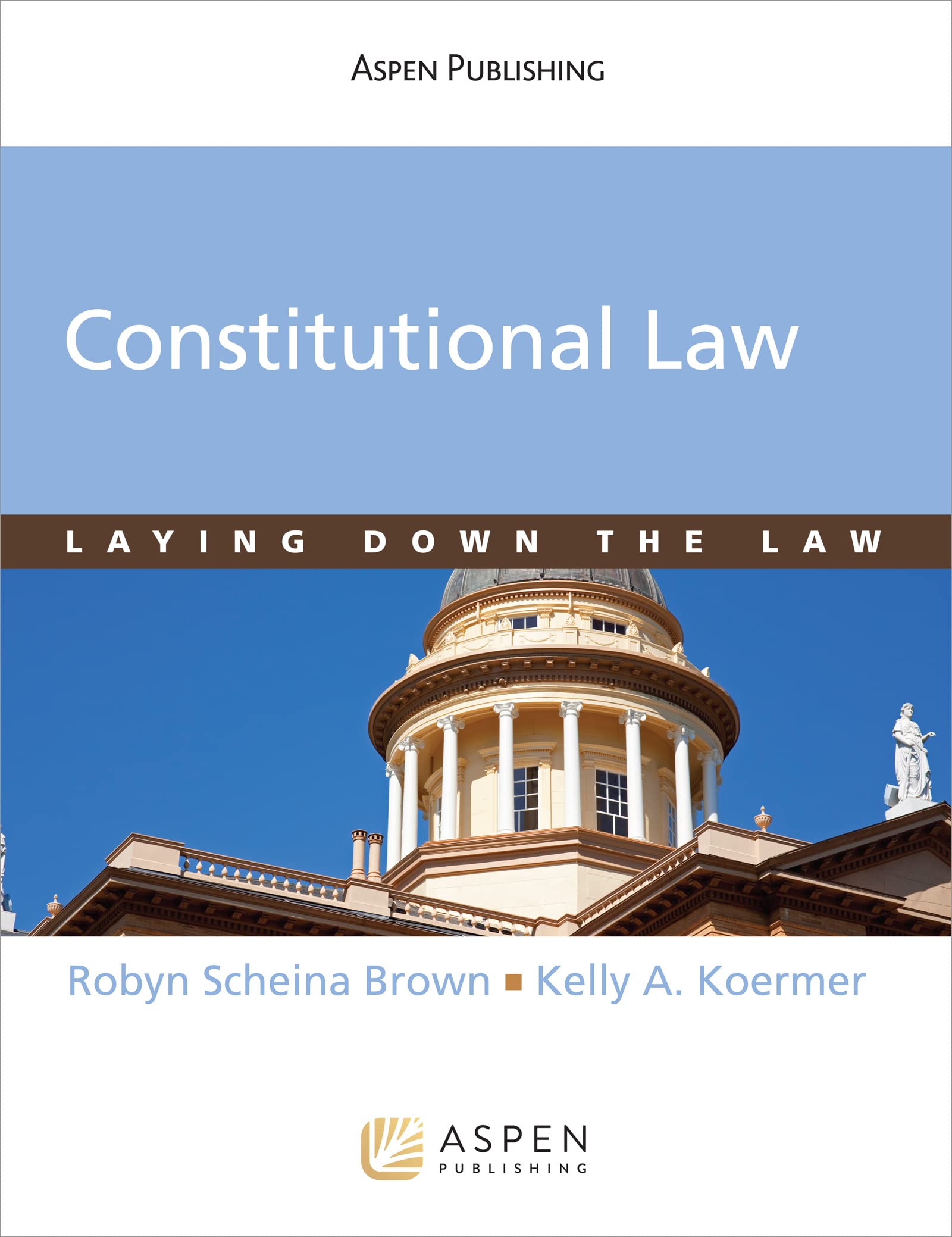 Constitutional Law: Laying Down the Law (Aspen Criminal Justice),Used
