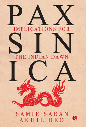 Pax Sinica: Implications For The Indian Dawn