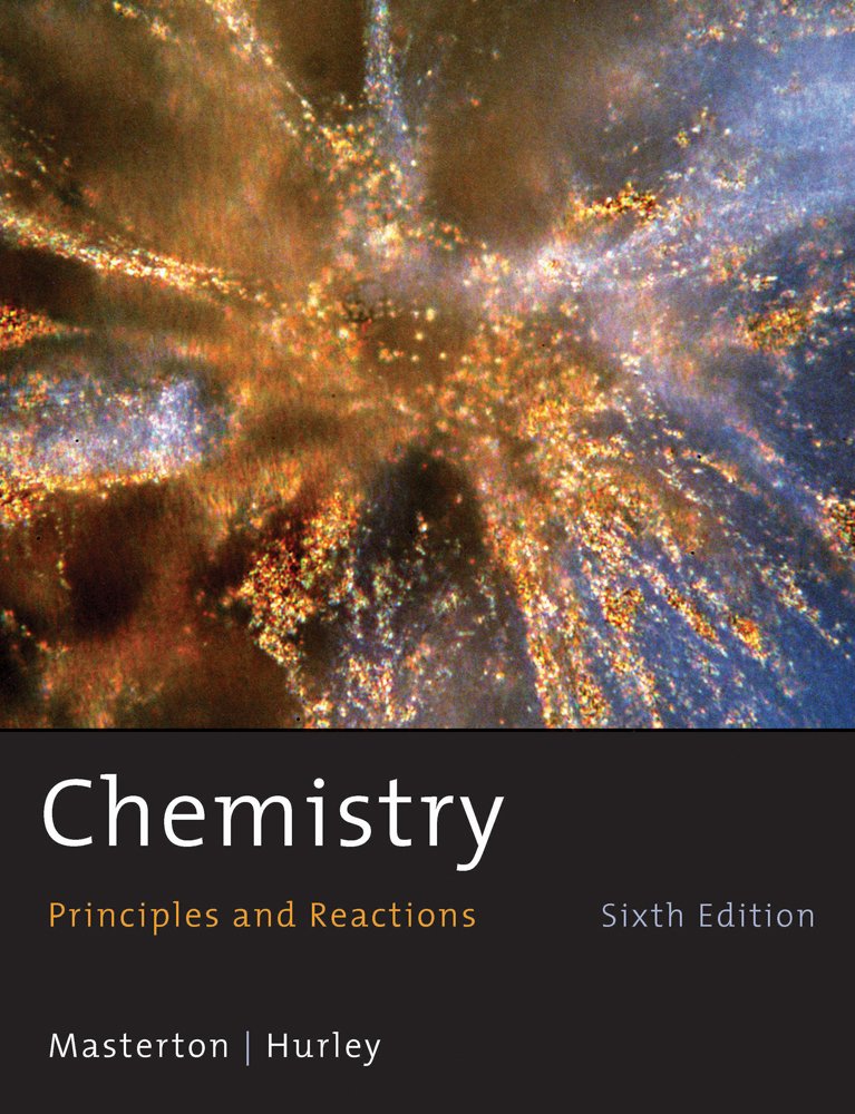 Student Solutions Manual for Masterton/Hurleys Chemistry: Principles and Reactions, 6th,Used