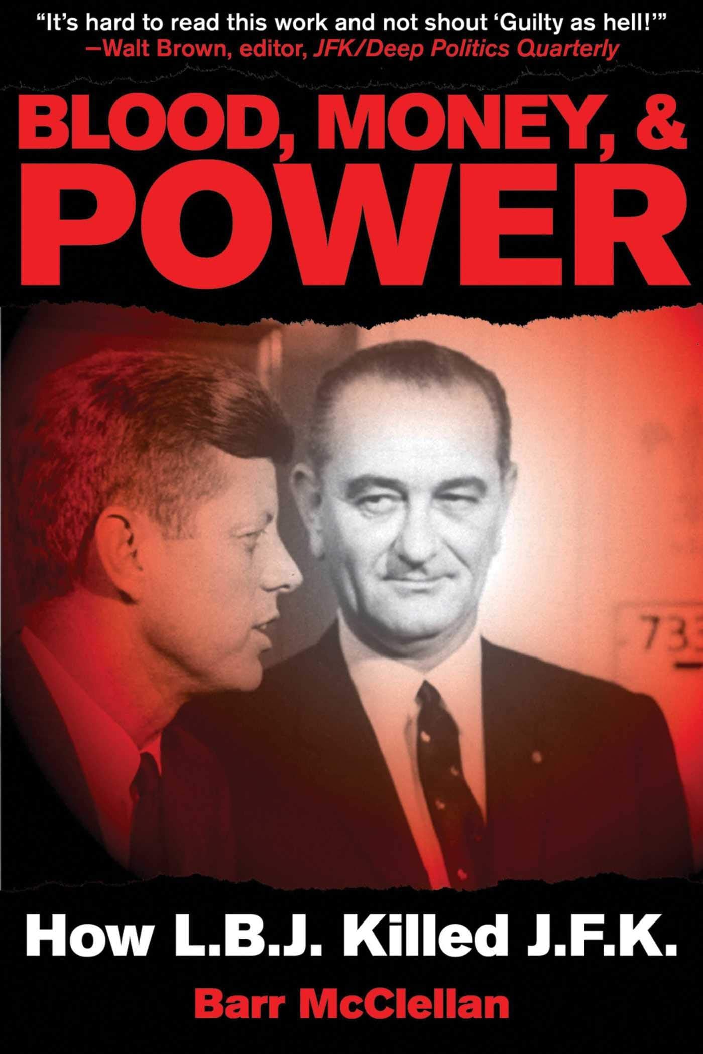 Blood, Money, & Power: How Lbj Killed Jfk